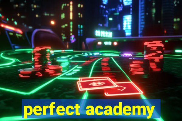 perfect academy